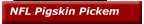 NFL Pigskin Pickem